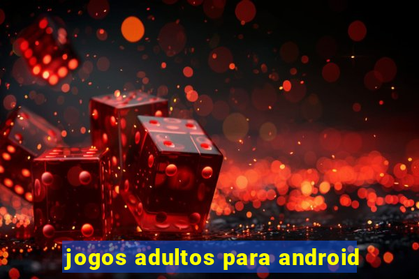 jogos adultos para android